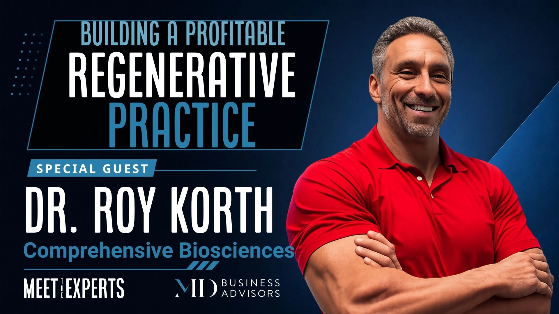 Dr. Roy (Buzz) Korth, Comprehensive Biosciences Building A Profitable Regenerative Practice